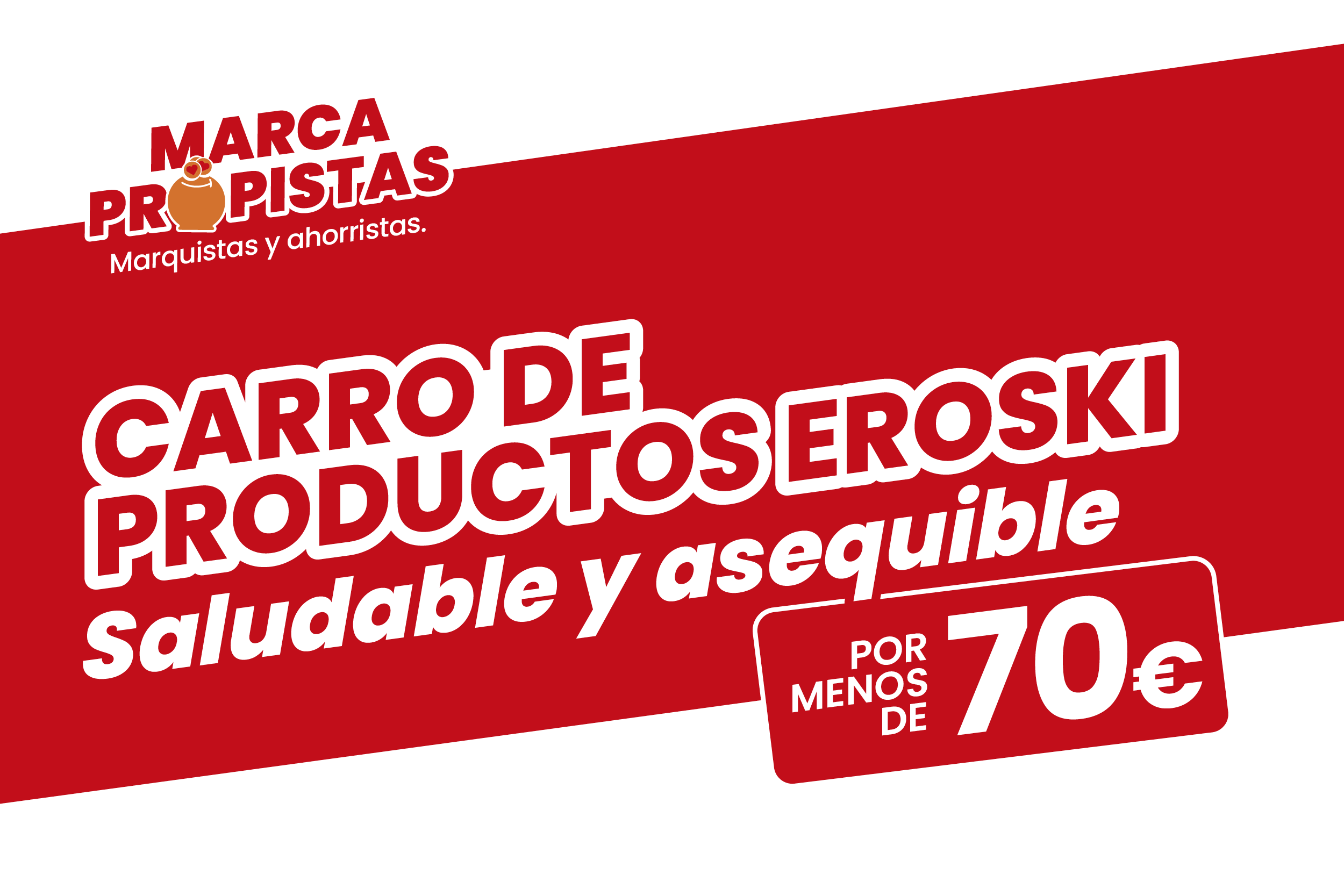 Pasión por la marca EROSKI: Todo lo que necesitas para una compra saludable y asequible